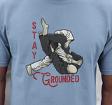 Stay grounded